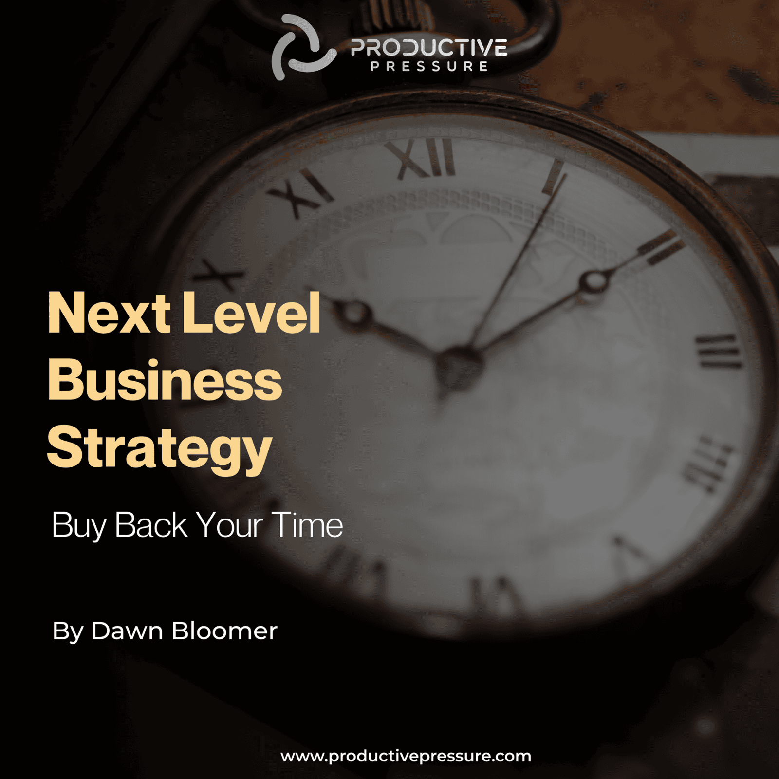 Next Level Business Strategy: Buy Back Your Time